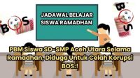 Aktivitas PBM SD dan SMP Tak Berjalan Selama Ramadan Siswa dan Walinya Disalahkan, Disdik Aceh Utara Telah Gagal Mendidik dan Dana Bos Diduga Jadi Lahan Korupsi